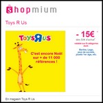 Offre de Remboursement (ODR) Shopmium : 15 € chez Toys R Us - anti-crise.fr