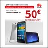 Offre de Remboursement (ODR) Huawei : 50 € sur Ascend G7 - anti-crise.fr