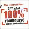 Offre de Remboursement (ODR) Tendre et Plus : 3ème Produit 100 % Remboursé - anti-crise.fr