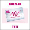 Bon Plan Tati : Carte Cadeau de 10 € Offerte - anti-crise.fr
