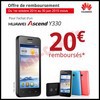 Offre de Remboursement (ODR) Huawei : 20 € sur Smartphone Ascend Y330 - anti-crise.fr