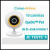 Test de Produit Conso Animo : Caméra pour Animal EyeOn™ Pet de D-Link - anti-crise.fr