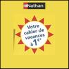 Offre de Remboursement Nathan : Cahier de Vacances à 1 € - anti-crise.fr
