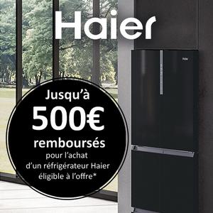 Offre de Remboursement Haier : Jusqu'à 150€ sur