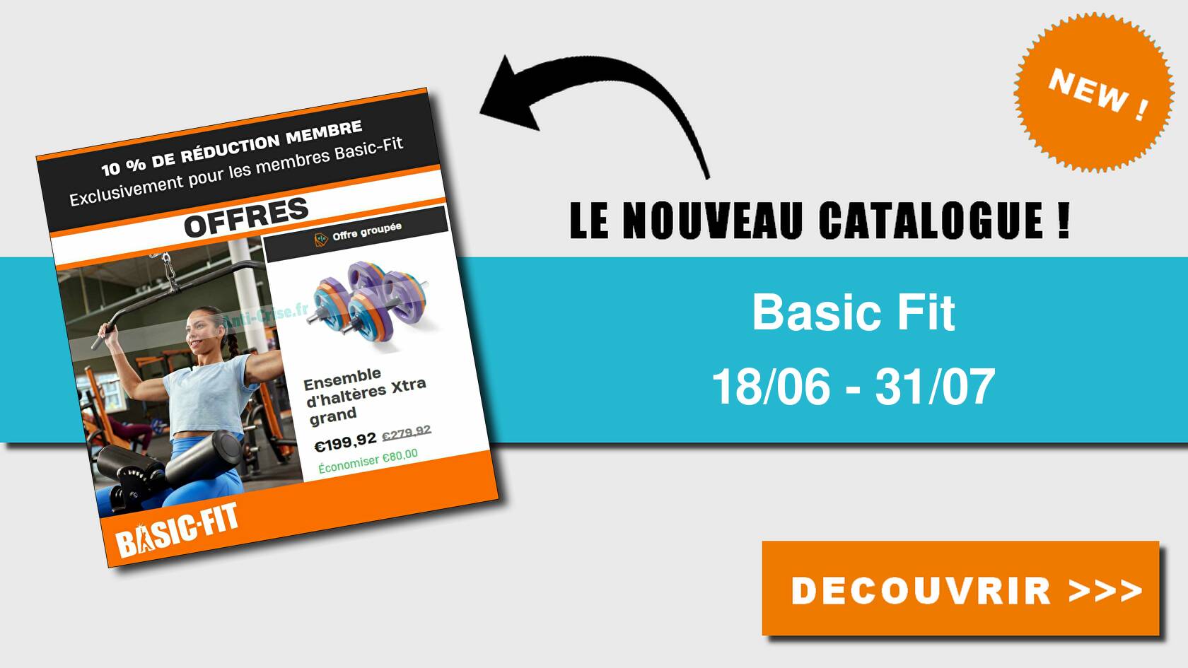 Anticrise.fr Catalogue Basic Fit du 18 juin au 31 juillet 2023BASIC FIT le nouveau