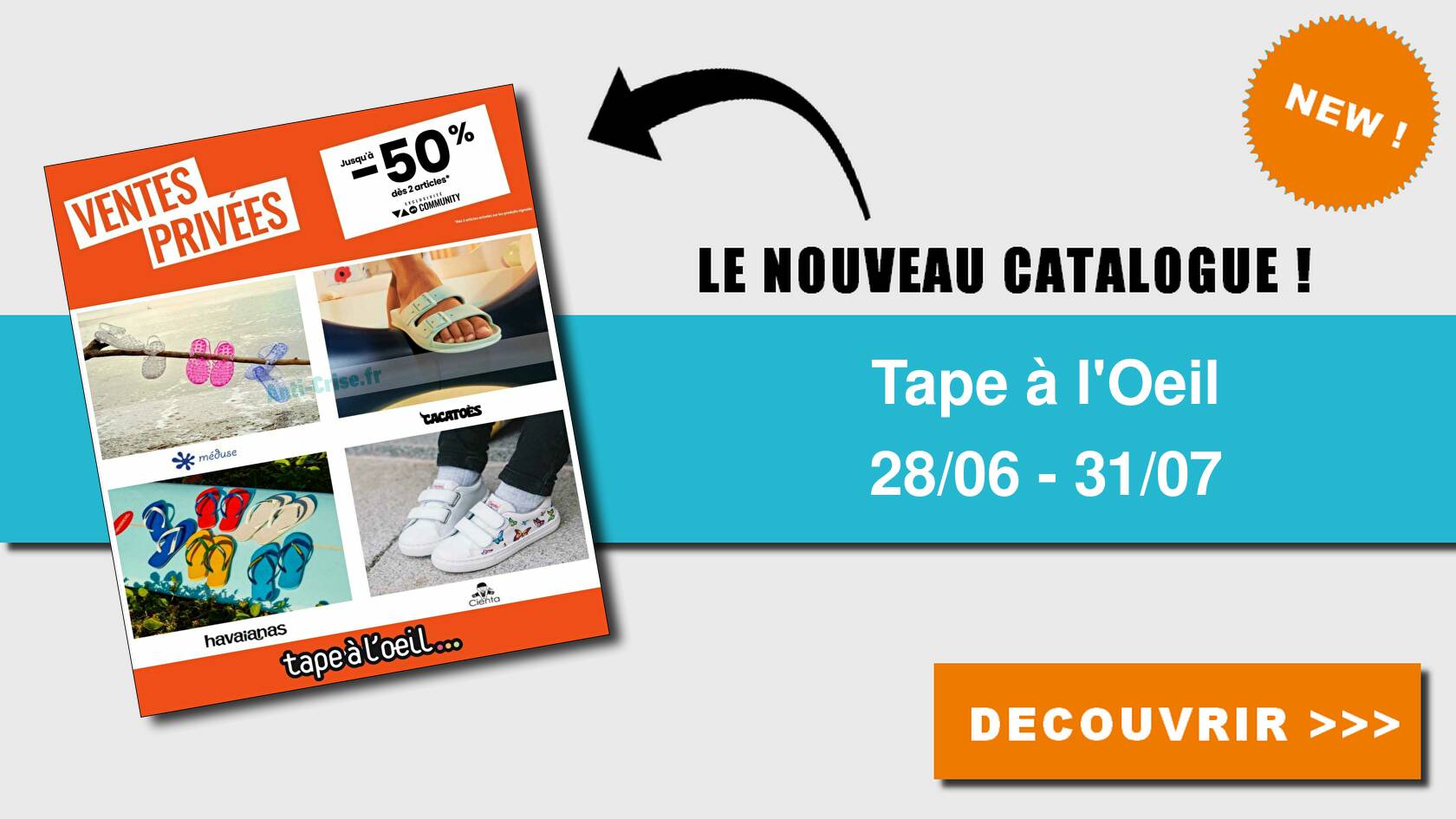 Anti-crise.fr | Catalogue Tape à l’Oeil du 28 juin au 31 juillet