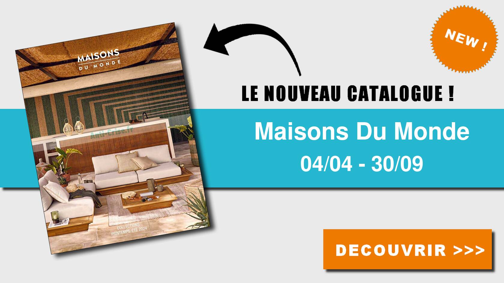 Anti-crise.fr | Catalogue Maisons Du Monde du 04 avril au 30 septembre