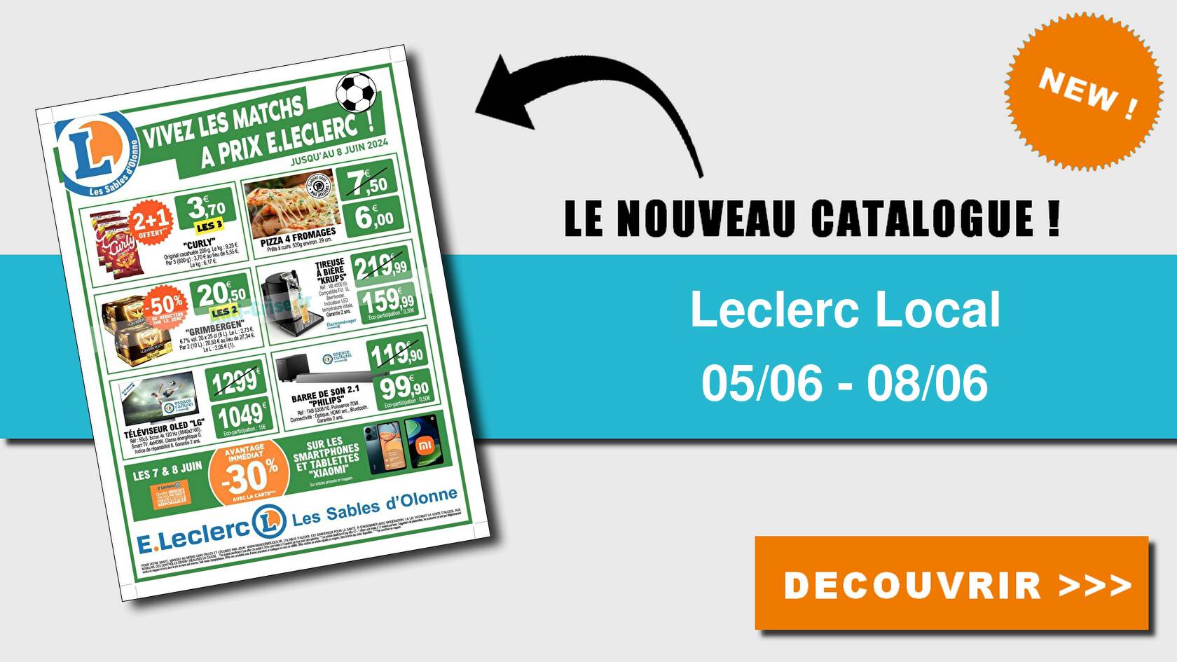 Anti-crise.fr | Catalogue Leclerc Local du 05 au 08 juin 2024 (Les Sables d' Olonne)LECLERC LOCAL : le nouveau catalogue du 05 au 08 juin 2024 est  disponible! conomisez grce aux promos de ce catalogue.