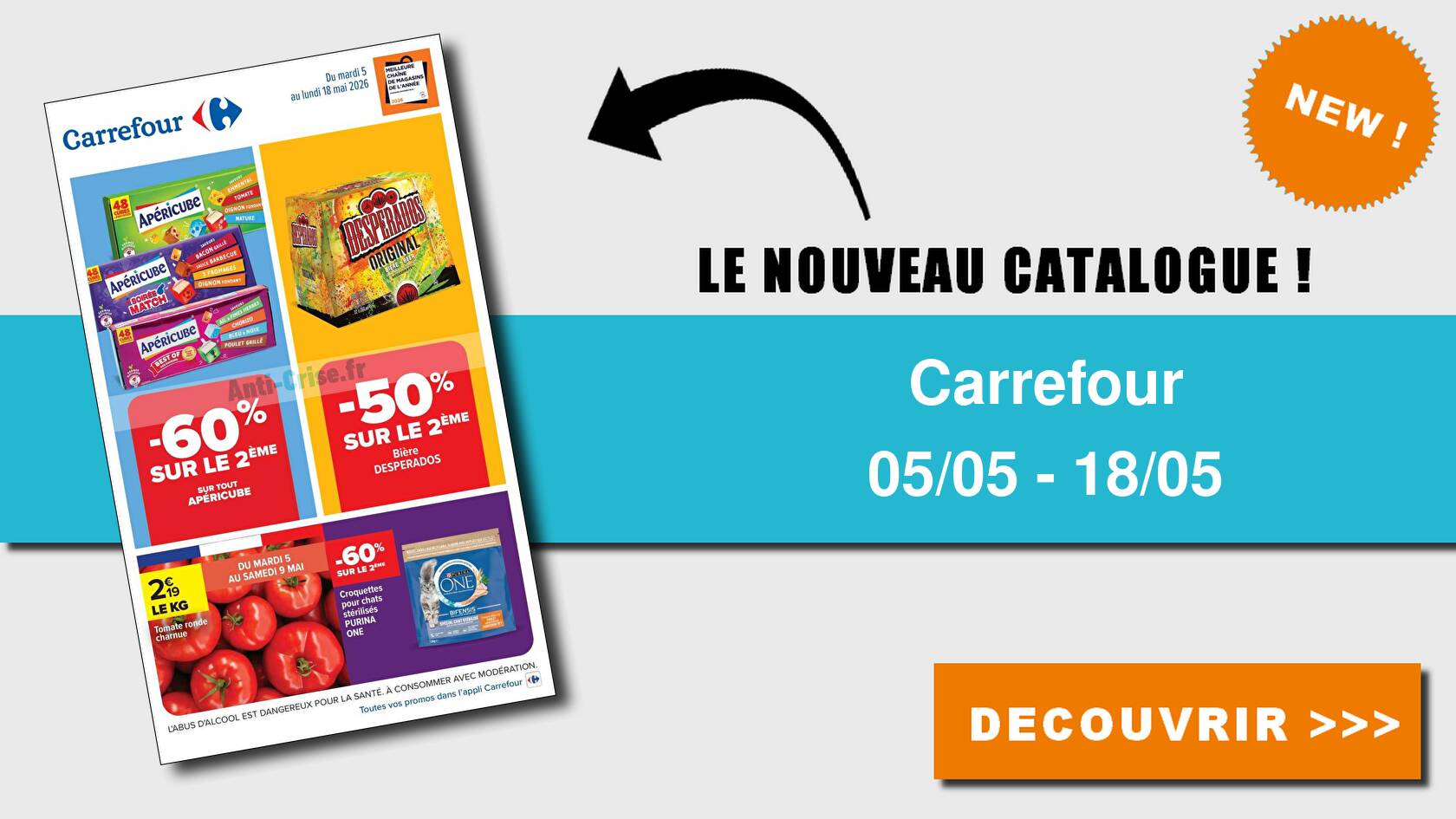 Anti-crise.fr | Catalogue Carrefour du 05 au 18 mai 2026CARREFOUR : le  nouveau catalogue du 05 au 18 mai 2026 est disponible! Les nouvelles promos  !